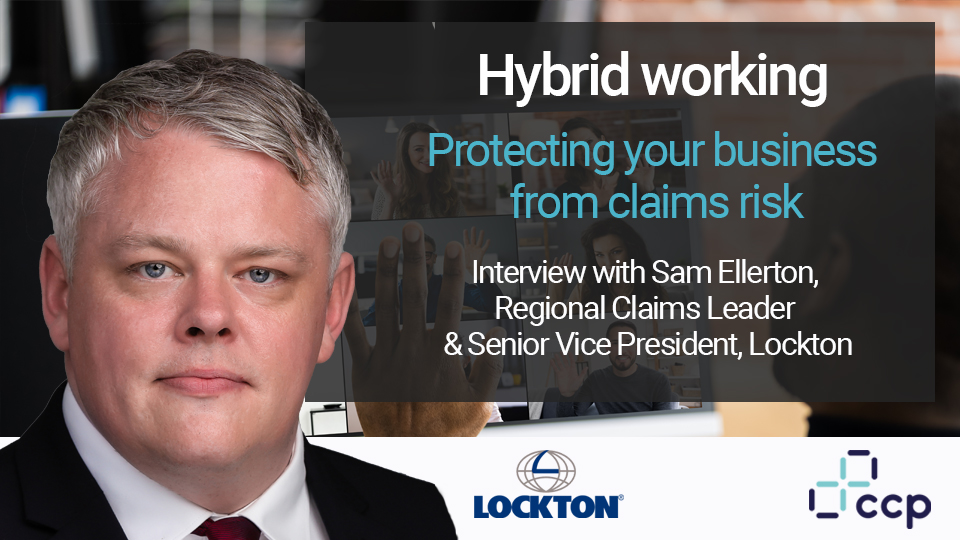 Hybrid Working - Sam Ellerton, Lockton